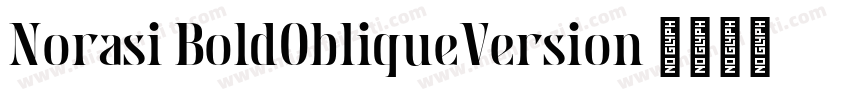 Norasi BoldObliqueVersion 004001字体转换